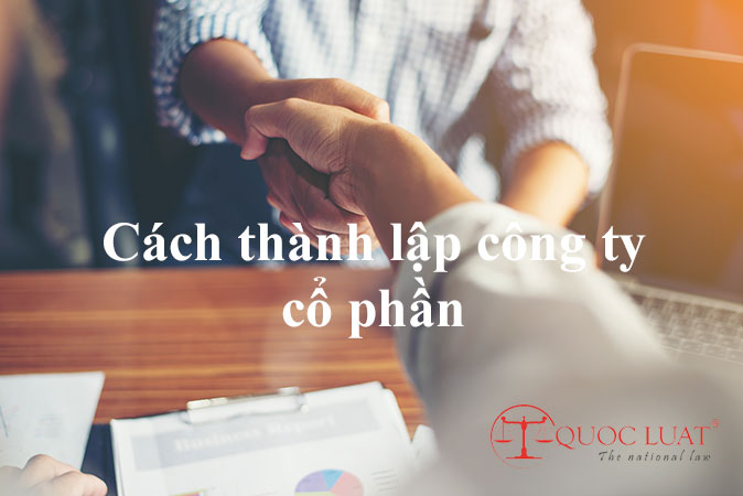 Cách thành lập công ty cổ phần