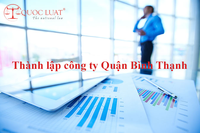 Dịch vụ thành lập công ty giá rẻ ở quận Bình Thạnh