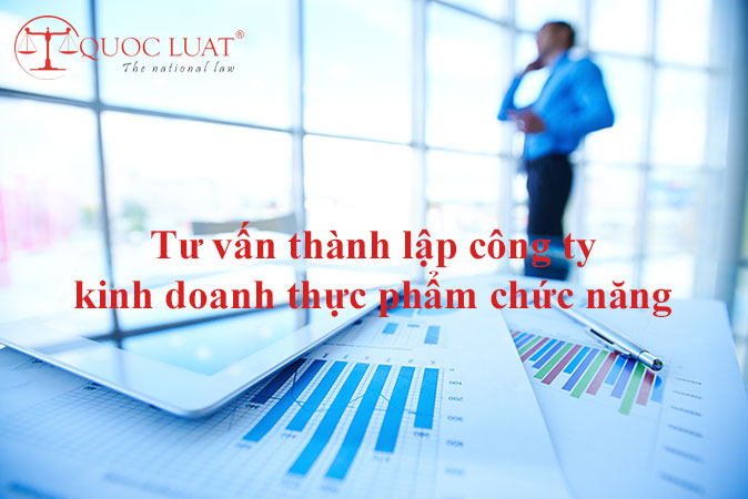 Tư vấn thành lập công ty kinh doanh thực phẩm chức năng