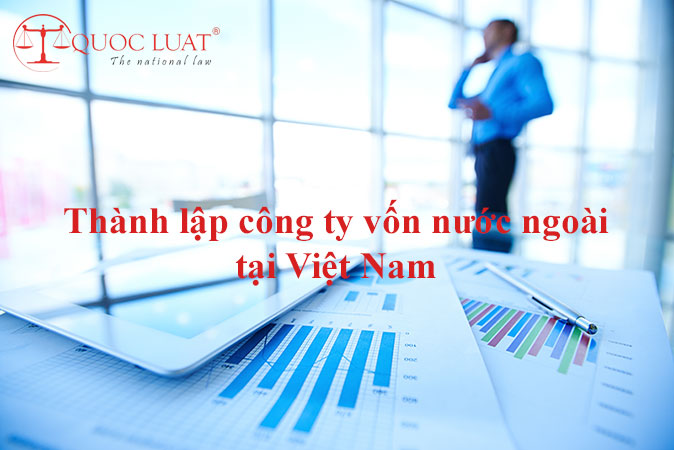 Giá (chi phí) thành lập công ty vốn nước ngoài tại Việt Nam