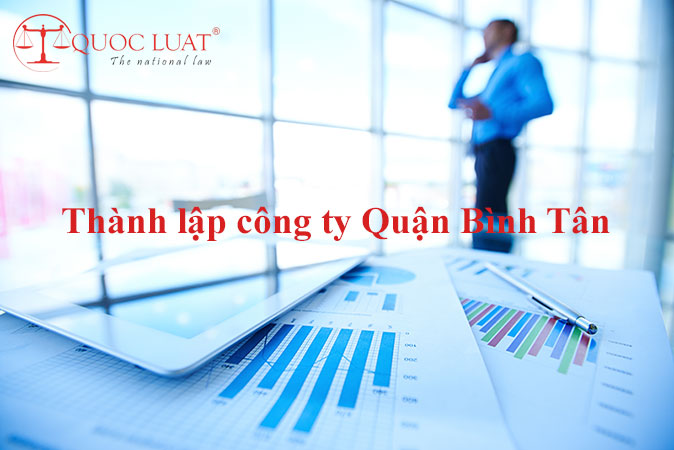 Dịch vụ thành lập công ty giá rẻ ở Quận Bình Tân